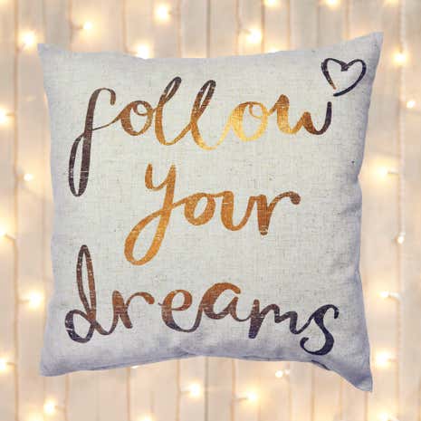 Follow Your Dreams Cushion
