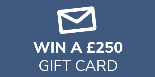 Win a £250 Gift Card