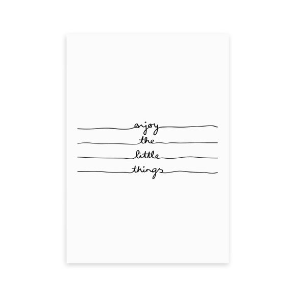East End Prints Enjoy The Little Things Print