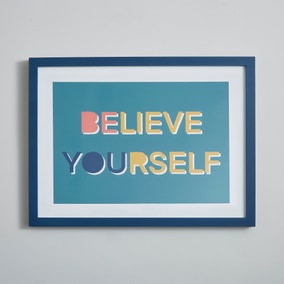 Believe Yourself Framed Print 30cm x 40cm
