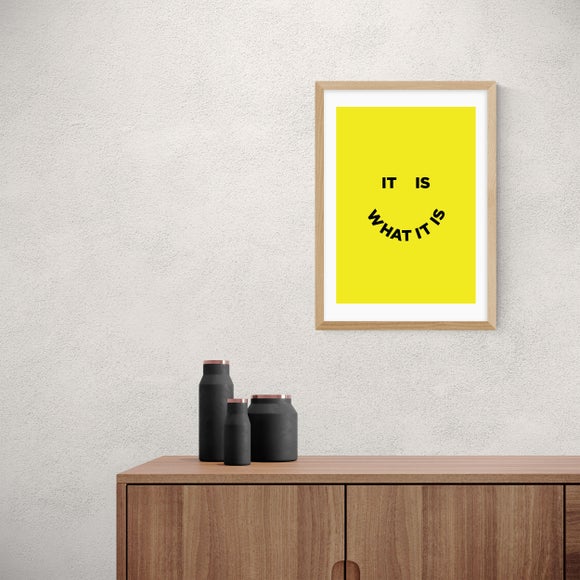 East End Prints It Is What It Is Print