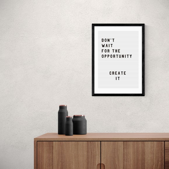 East End Prints Dont Wait For The Opportunity Print