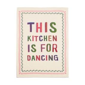 This Kitchen Is For Dancing Tea Towel