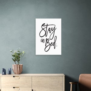 East End Prints Stay In Bed Print