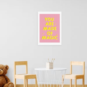 East End Prints You Are Made Of Magic Print