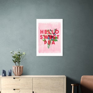 East End Prints Hello Sweet Pea Print By The 13 Prints