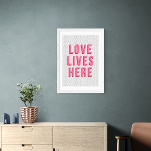 East End Prints Love Lives Here Print By The Native State