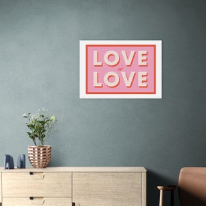 East End Prints Love Is Love Print By Studio Eleni
