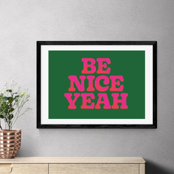 East End Prints Be Nice Yeah by Limbo and Ginger