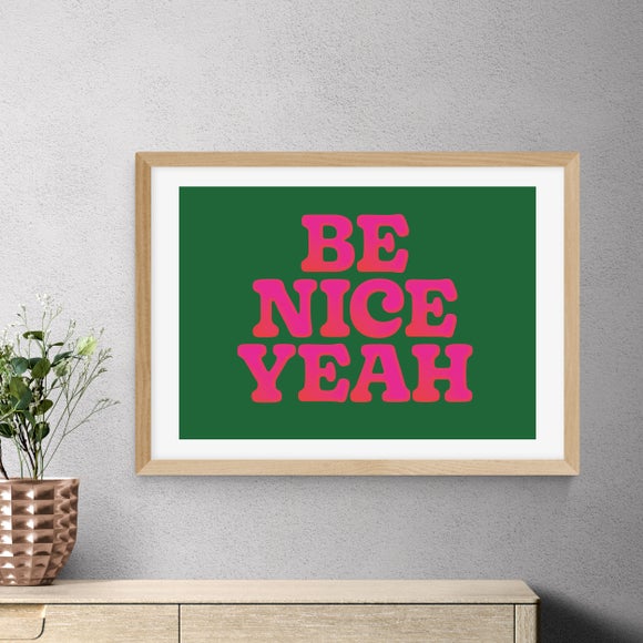 East End Prints Be Nice Yeah by Limbo and Ginger