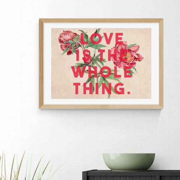 East End Prints Love Is The Whole Thing II Print