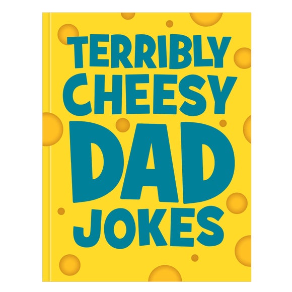 Terribly Cheesy Dad Jokes Book