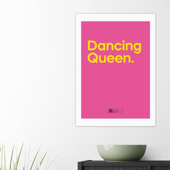 East End Prints Dancing Queen by Say It With Songs Print