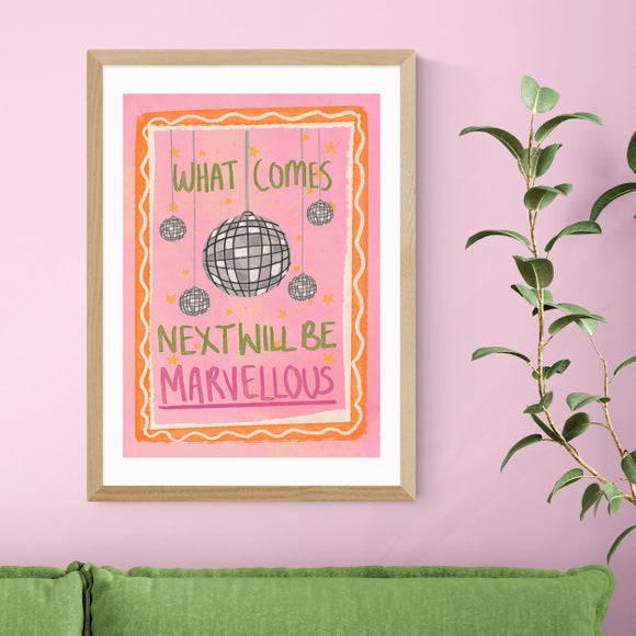 East End Prints What Comes Next Will Be Marvellous By Illustrated By Weezy Print