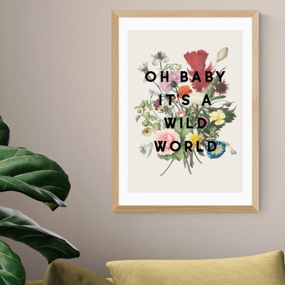 East End Prints Oh Baby It's A Wild World Print