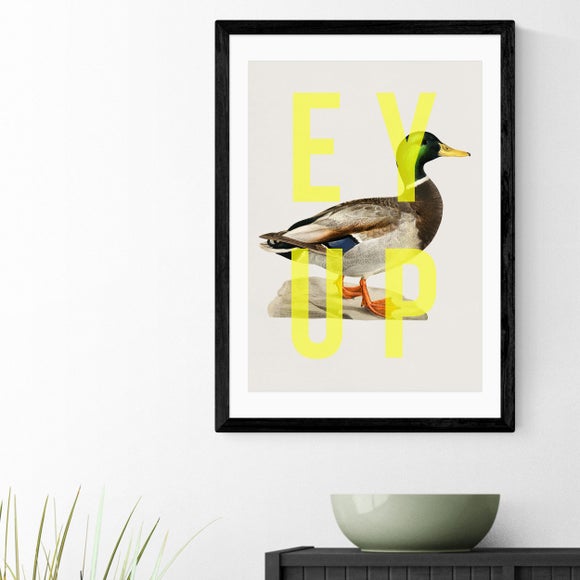 East End Prints Ey Up Duck Print