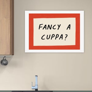East End Prints Fancy A Cuppa Print