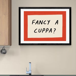 East End Prints Fancy A Cuppa Print