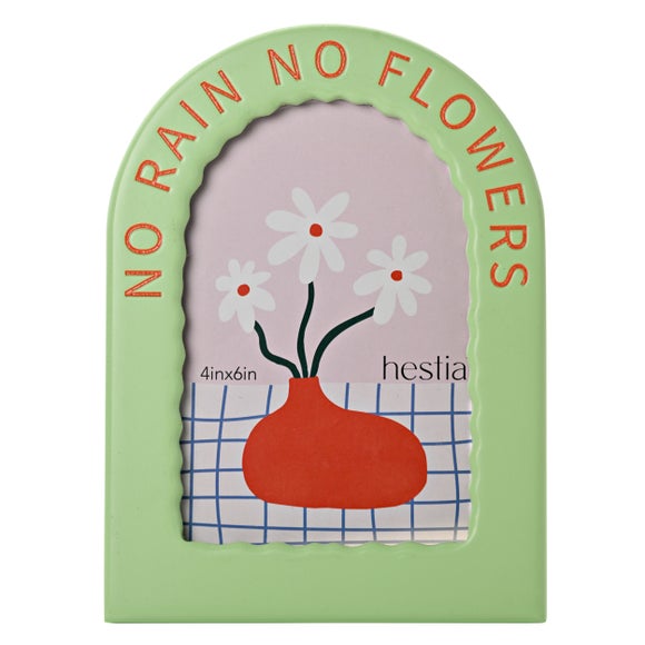 Hestia No Rain No Flowers Arched Photo Frame