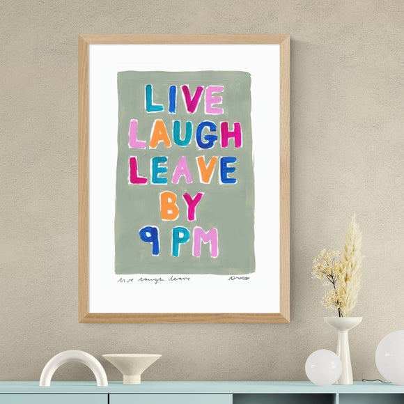 East End Prints Live Laugh Leave by 9pm Framed Print