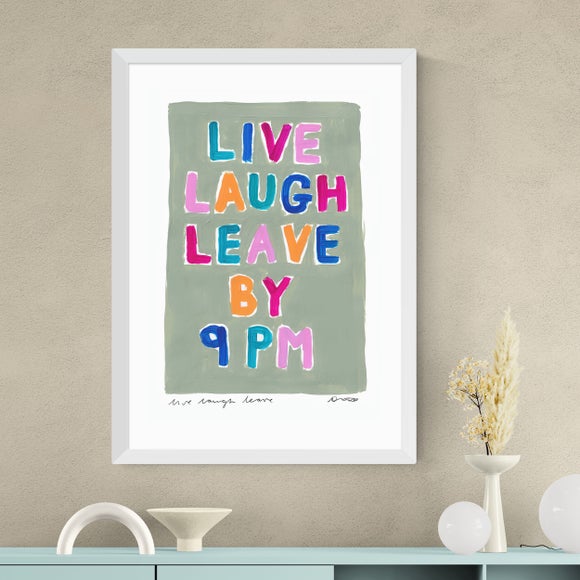 East End Prints Live Laugh Leave by 9pm Framed Print