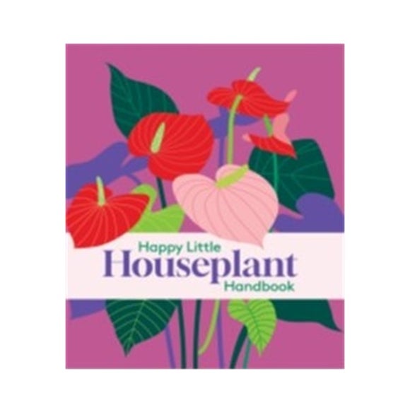 Happy Little Houseplant Handbook
