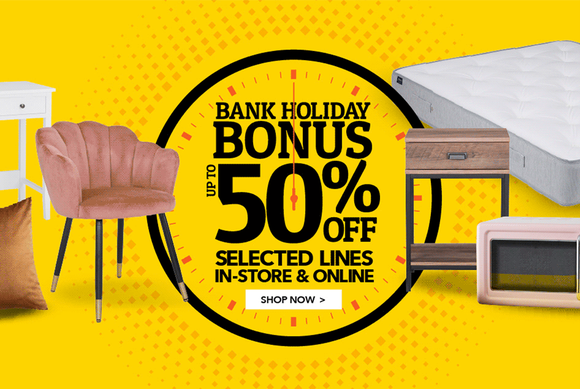 Bank holiday bonus. Up to 50% off selected lines in-store & online