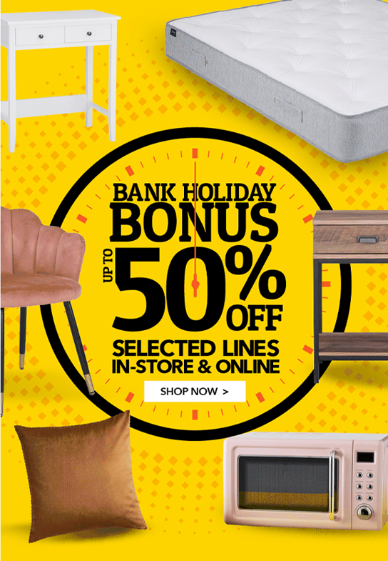 Bank holiday bonus. Up to 50% off selected lines in-store & online