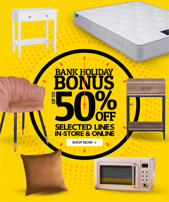 Bank Holiday Bonus - Up To 50% Off Selected Lines