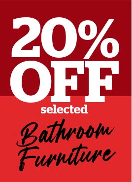 20% OFF Selected Bathroom Furniture 