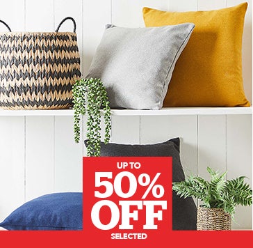 Up to 50% off selected Cushions​