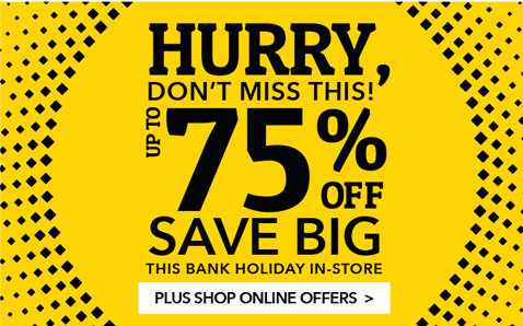 Save big this bank holiday with up to 75% off in store