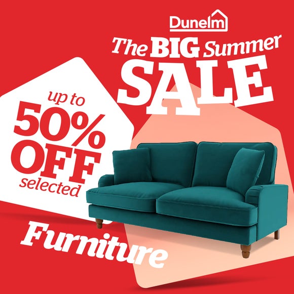 The Big Summer Sale Up to 50% off Selected Furniture