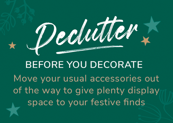 Declutter before you decorate