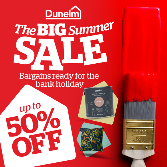 Dunelm’s Biggest Ever Sale is now on!