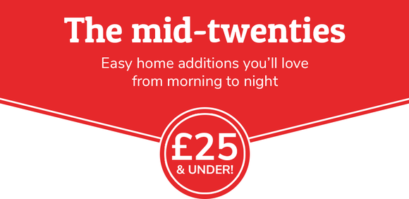 The mid-twenties - £25 & under